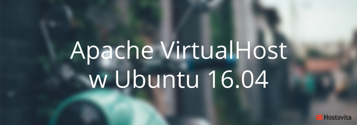 Konfiguracja Apache VirtualHost Ubuntu 16.04