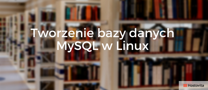 tworzenie bazy MySQL w Linux