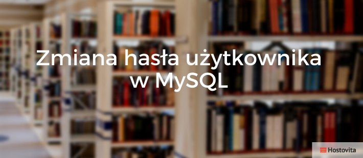 zmiana hasła dla bazy MySQL