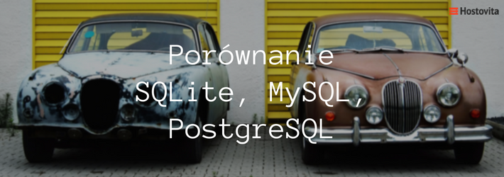 Porównanie: SQLite, MySQL, PostgreSQL