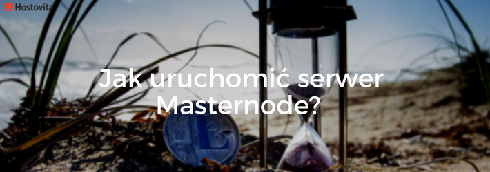 Blog - Jak uruchomic serwer Masternode