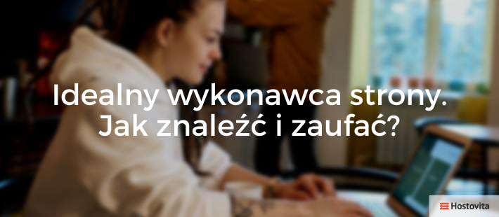 Jak znaleźć idealnego wykonawcę strony